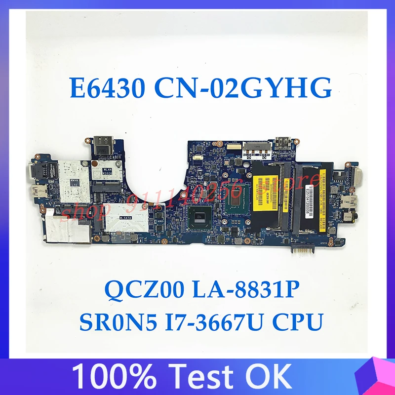 

Mainboard CN-02GYHG 02GYHG 2GYHG FOR DELL E6430 Laptop Motherboard QCZ00 LA-8831P With SR0N5 I7-3667U CPU 100% Full Working Well