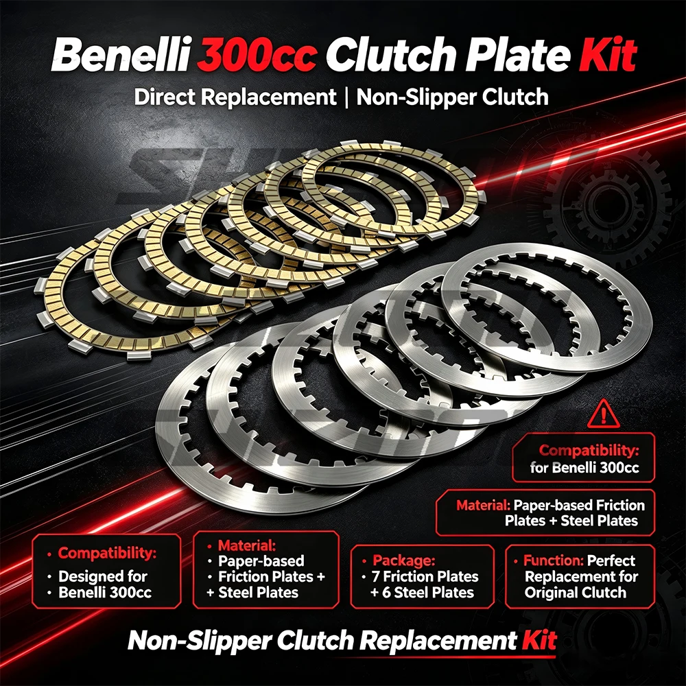 For benelli 300 clutch plates TNT 300 Benelli BJ300 BJ300GS bn302s bn 302r  bn302 Clutch Friction Plates and Steel Plates