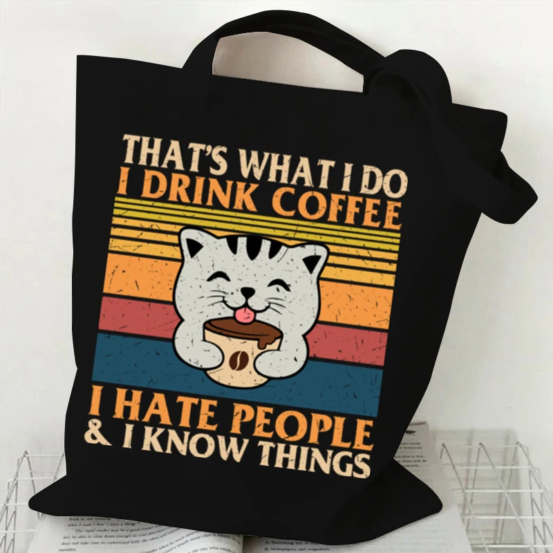 That's What I Do I Drink Coffee Funny Cat Canvas Bag Women Fashion Girl Students Reuseable School Totebags Female Shopping Bags