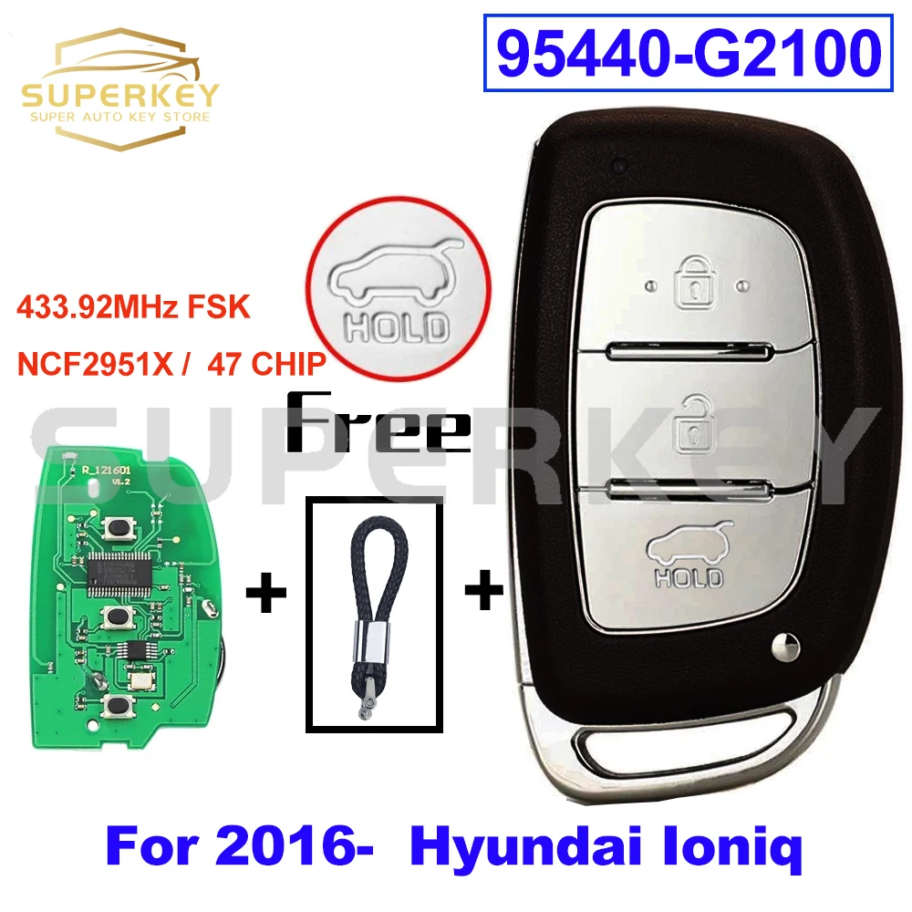 

SUPERKEY For 2016 - Hyundai Ioniq 95440-G2100 TQ8-FOB-4F11 Keyless Smart Car Key 433.92MHz FSK NCF29A1X 47 Chip