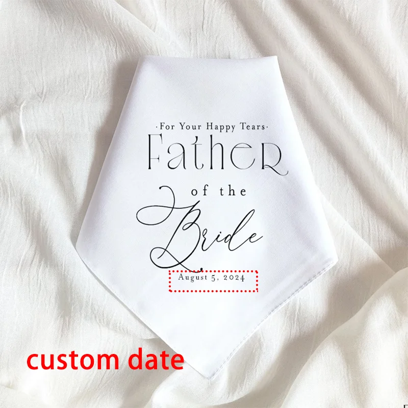 Personalized with Date Father of the Bride Wedding Day Handkerchief Gift Couple Keepsake Hanky to Dad from the Bride and Groom