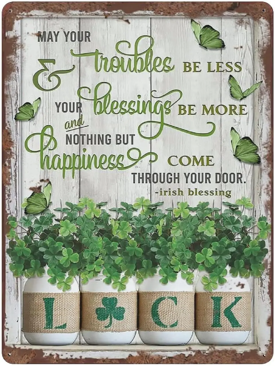 Irish Blessing - May You Troubles Be Less Your Blessings Be More Retro Tin Sign Motivational Quote Metal Sign Vintage Sign Home