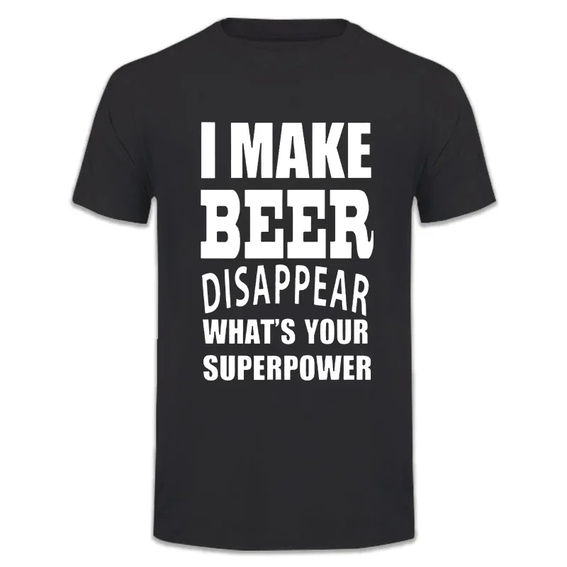 I Make Beer Disappear What'S Your Superpower T Shirt Funny Birthday Gift For Men Dad Grandad Short Sleeve Fashion T-Shirt 2024