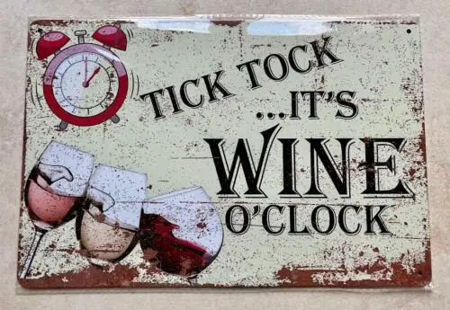 TICK TOCK IT'S WINE O'CLOCK METAL SIGN BAR MAN CAVE PUB GARDEN CAFE 20x30cm