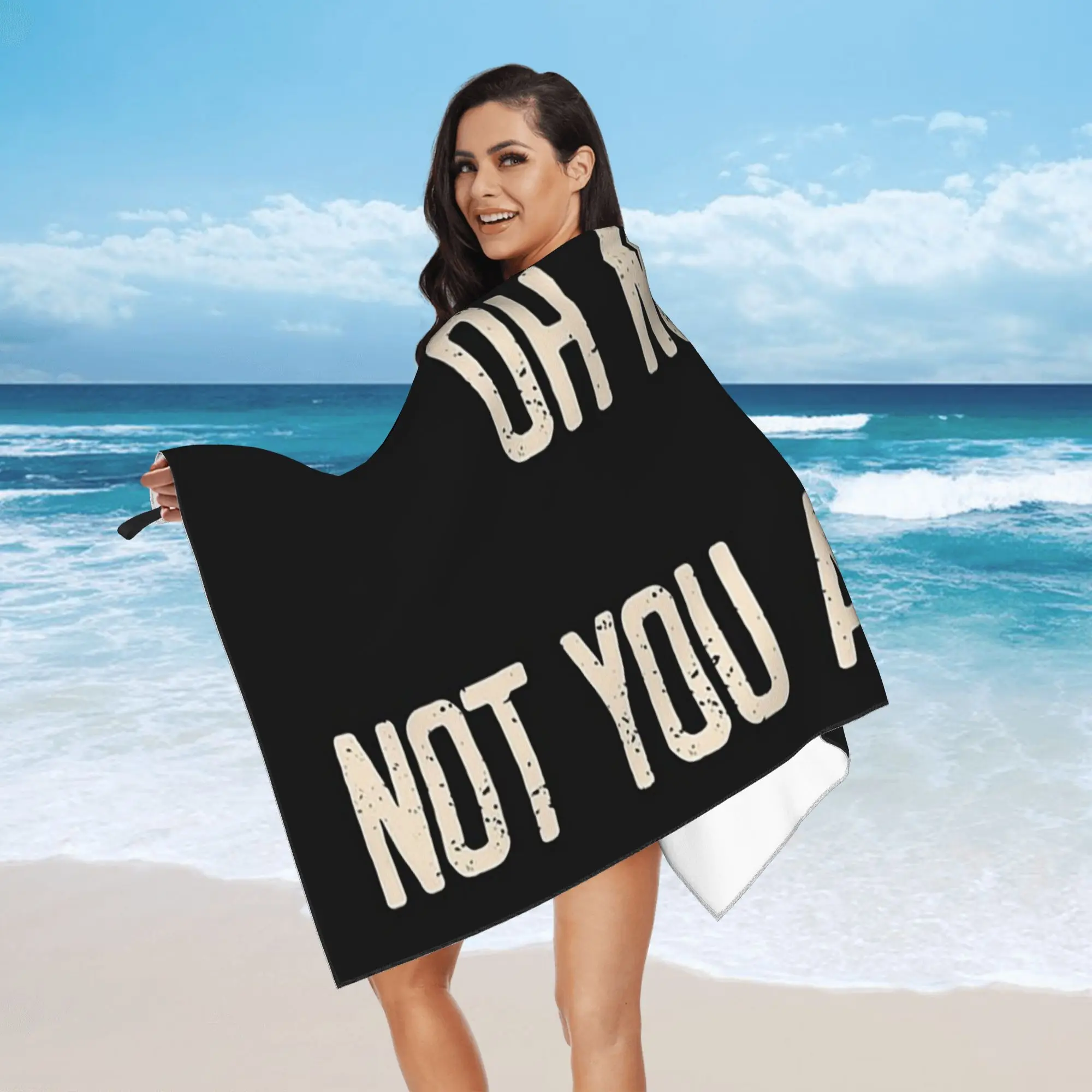 Oh No! Not You Again!  Welcome Beach Towel Soft Microfiber Quick Dry Absorbent Quick Towels For Yoga
