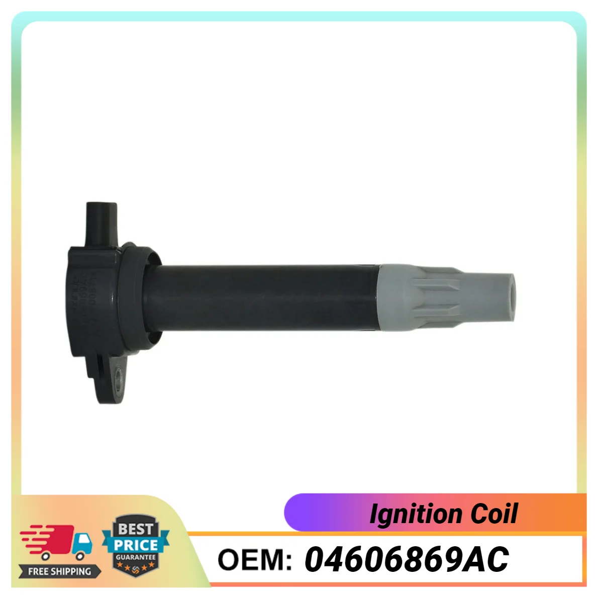 1PCS 04606869AC Ignition Coil For Dodge Journey Avenger Caravan Chrysler 300C Sebring 04606869AB 4606869AB 4606869AC Auto Part