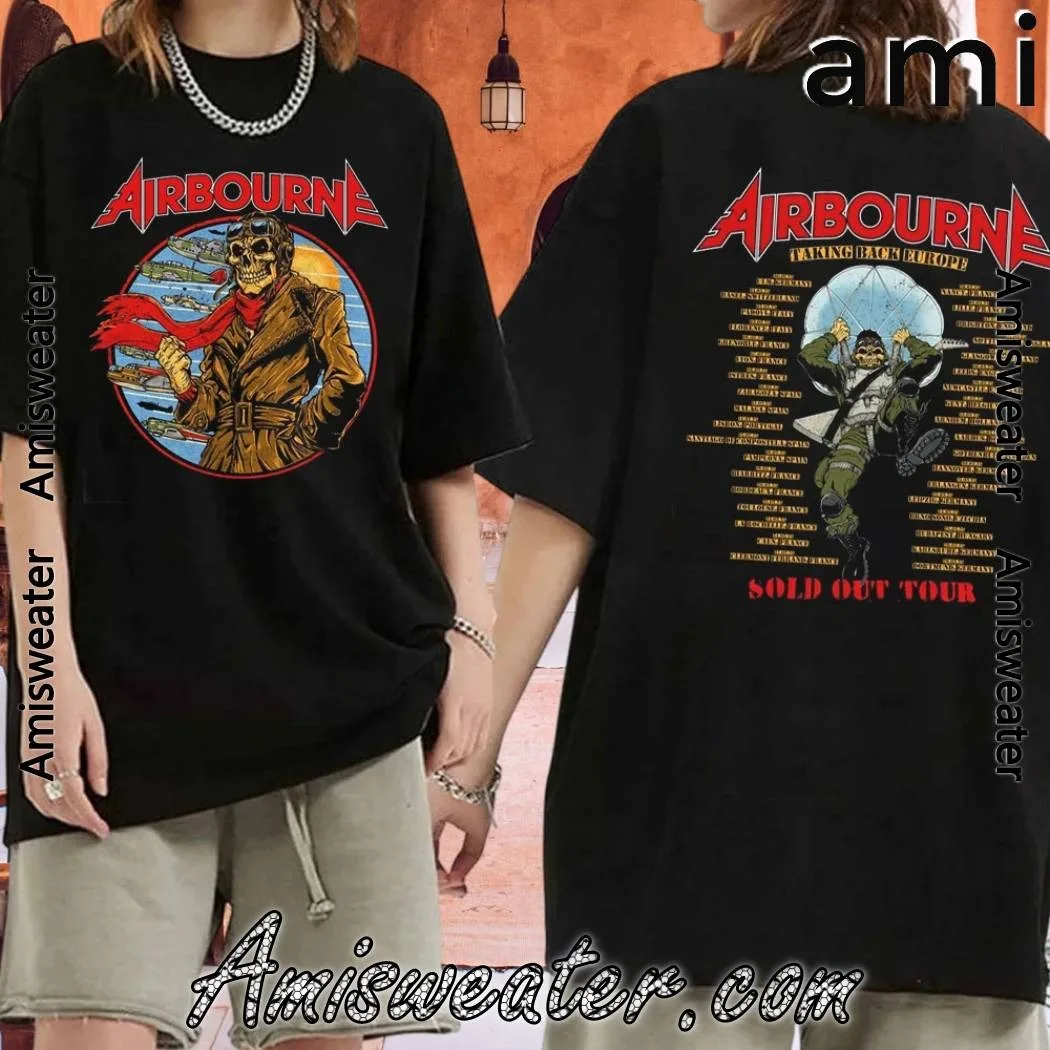 

Airbourne Scorch Circle Tour 2025 Taking Back Europe T-shirt --- High-end Luxury Is for Both Men and Women Top Y2k