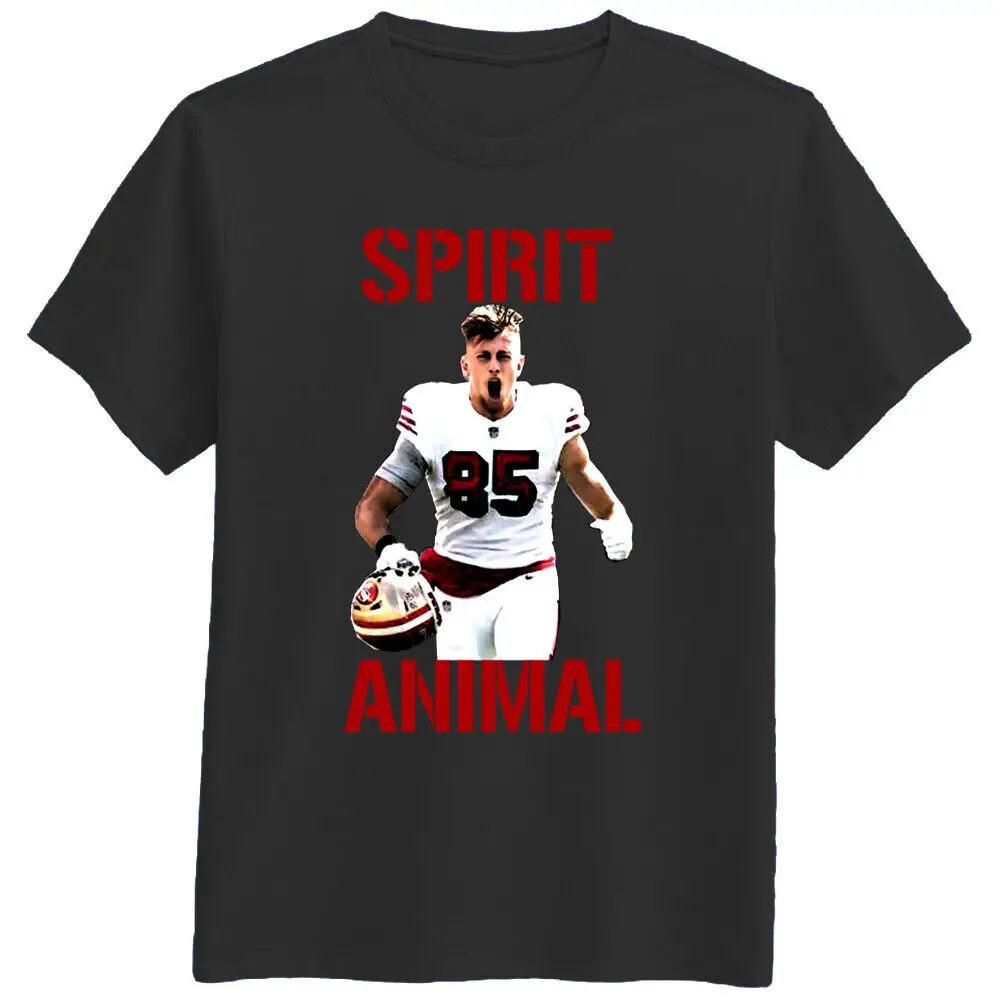 GEORGE KITTLEC plays Football Spirit Animal San Francisco Sport T Shirt Gift New