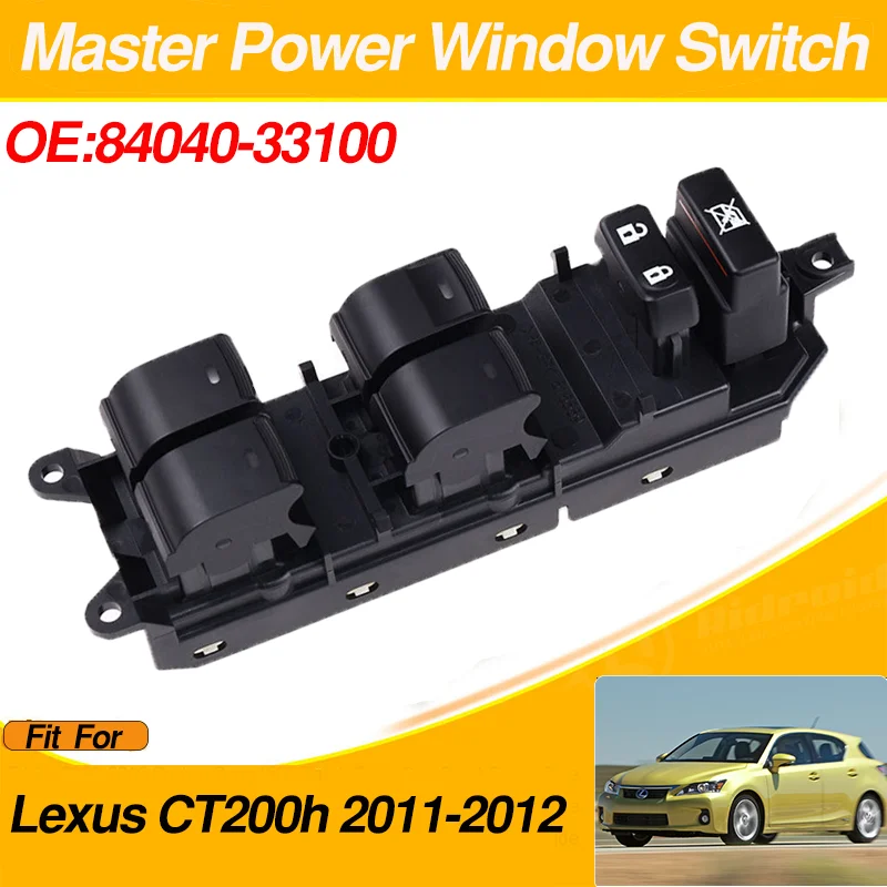 

Electric Power Window Master Control Switch for Lexus CT200h 2011 2012 84040-33100