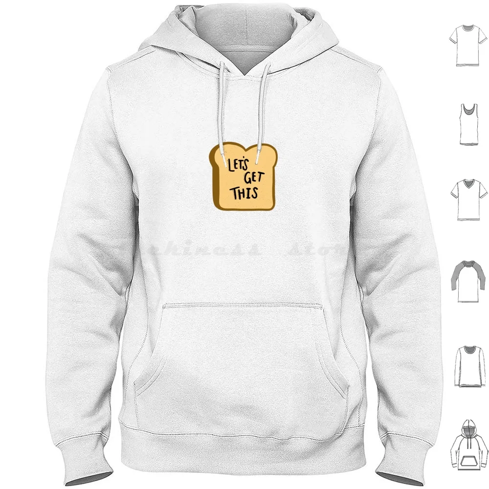 Let's Get This Bread Hoodie Cotton Long Sleeve Bread Get This Bread Money Make Money Rich Rap Funny Pun Food Jokes College