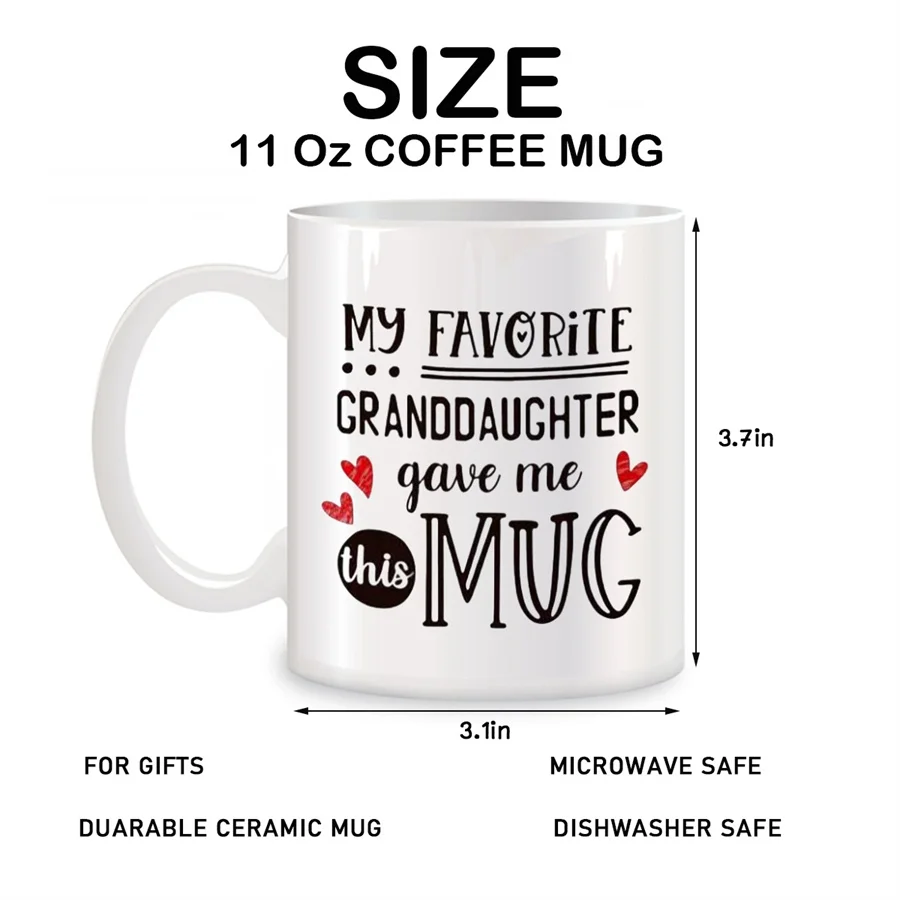 My Favorite Granddaughter Gave Me This Coffee Cups For Grandparents Birthday Gifts Novelty Coffee Ceramic Tea Cups White 11 oz