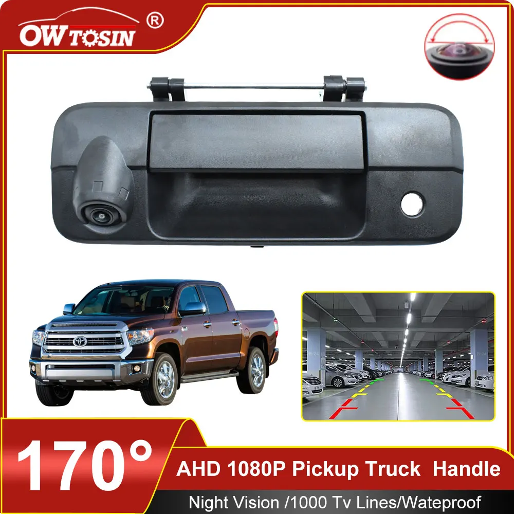 

1920*1080P AHD 170° Pickup Trunk Handle Vehicle Camera For Toyota Tundra 2007 2008 2009 2010 2011 2012 2013 Car Reverse Camera