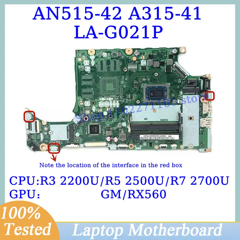 LA-G021P For Acer AN515-42 A315-41 With R3 2200U/R5 2500U/R7 2700U NBGY911004/NBQ3R11001 Laptop Motherboard GM/RX560 100% Tested