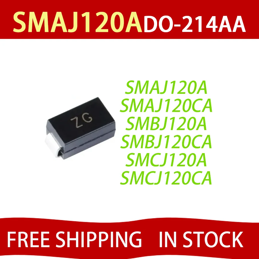 

20PCS SMAJ120A SMAJ120CA SMBJ120A SMBJ120CA SMCJ120A SMCJ120CA DO-214AA/AC/AB 400W 600W 1500W 120V Uni Bi Directio Free Shipping