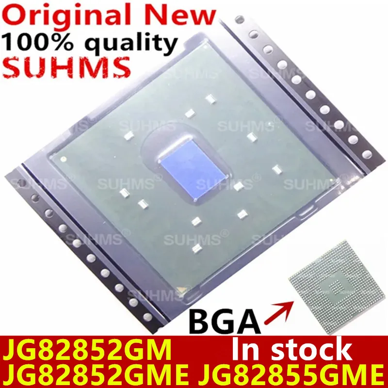 

100% New JG82852GM JG82852GME JG82855GME BGA Chipset