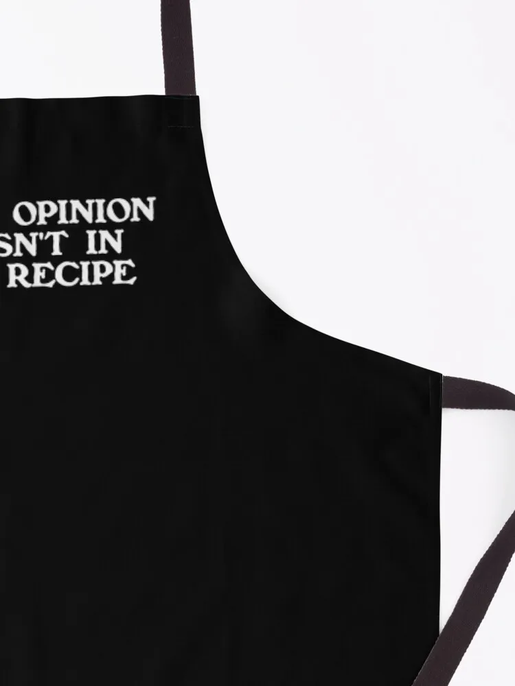 Funny Apron: Your Opinion Wasn't In The Recipe Apron oil proof apron things of kitchen for home