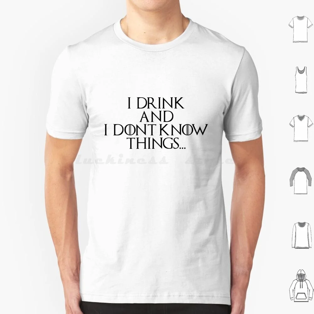 I Drink... T Shirt Men Women Kids 6xl Text Series Show The North Winter Snow Drinking Drink Wine Tyrion Lanniter Lanister