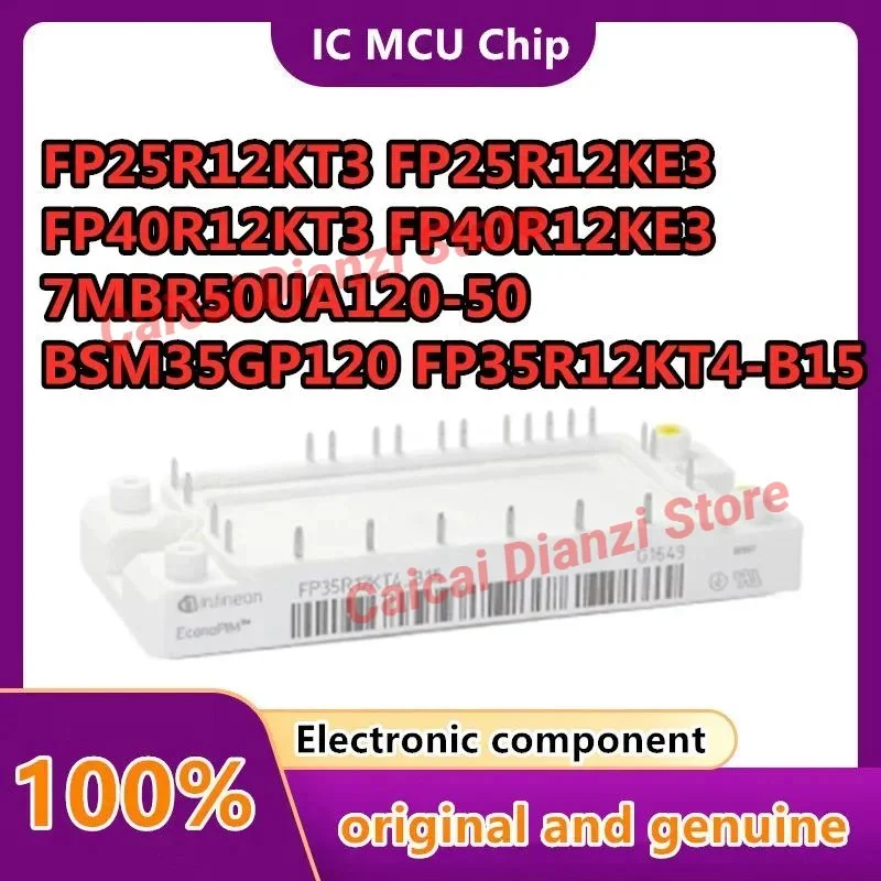 

FP25R12KT3 FP25R12KE3 FP40R12KT3 FP40R12KE3 7MBR50UA120-50 BSM35GP120 FP35R12KT4-B15 Brand New And Original IGBT MODULE