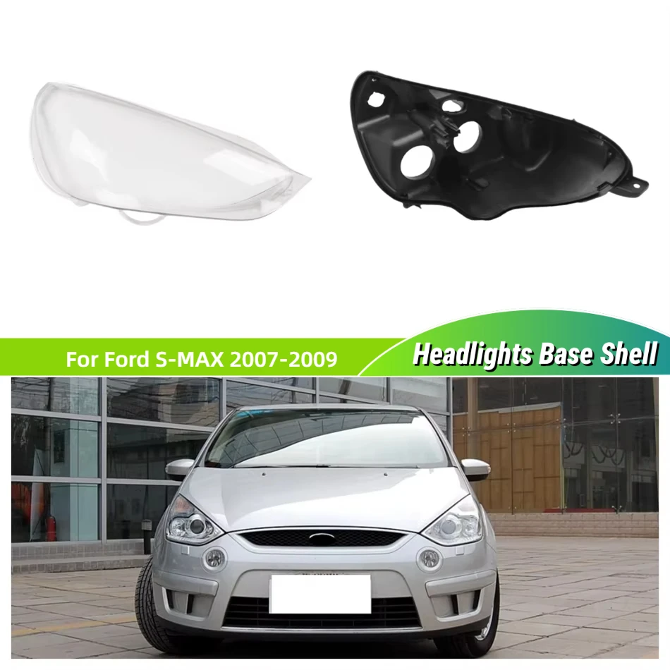 

Для Ford S-MAX 2007 2008 2009, автомобильные аксессуары, автомобильная база, корпус фары, основание фары, стекло