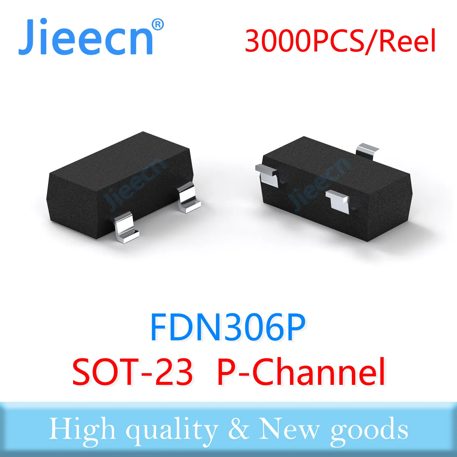 Jieecn 3000PCS FDN306P SOT23 P-Channel 12V High quality Made in China FDN FDN306