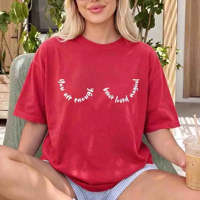 You Are Enough T-Shirt Funny Inspirational Women's Tee Summer Fashion Positive Affirmation Encouragement Gift for Her