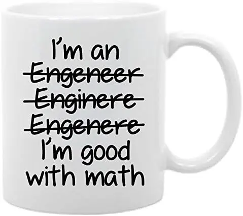 Engineer humor- 11 oz. coffee mug I'm an engineer I'm good at math funny saying