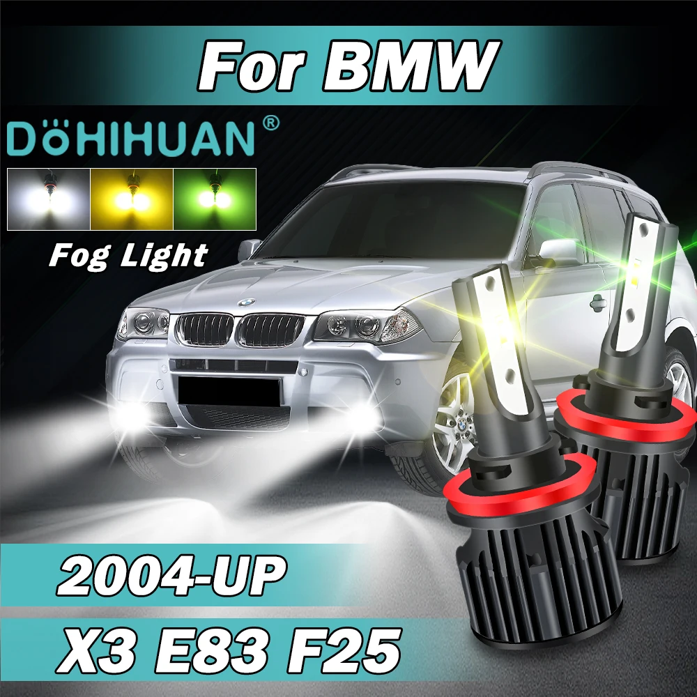 

For BMW X3 E83 F25 Front Fog Light Lamp Led Bulb 2004 2005 2006 2007 2008 2009 2010 2011 2012 2013 2014 2015 2016 2017 2018 2019