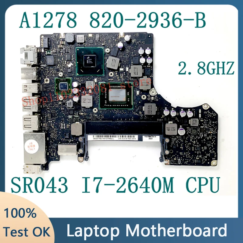 

820-2936-B 2.8GHz Mainboard For APPLE A1278 Laptop Motherboard With SR043 I7-2640M CPU SLJ4P HM65 100% Working Well