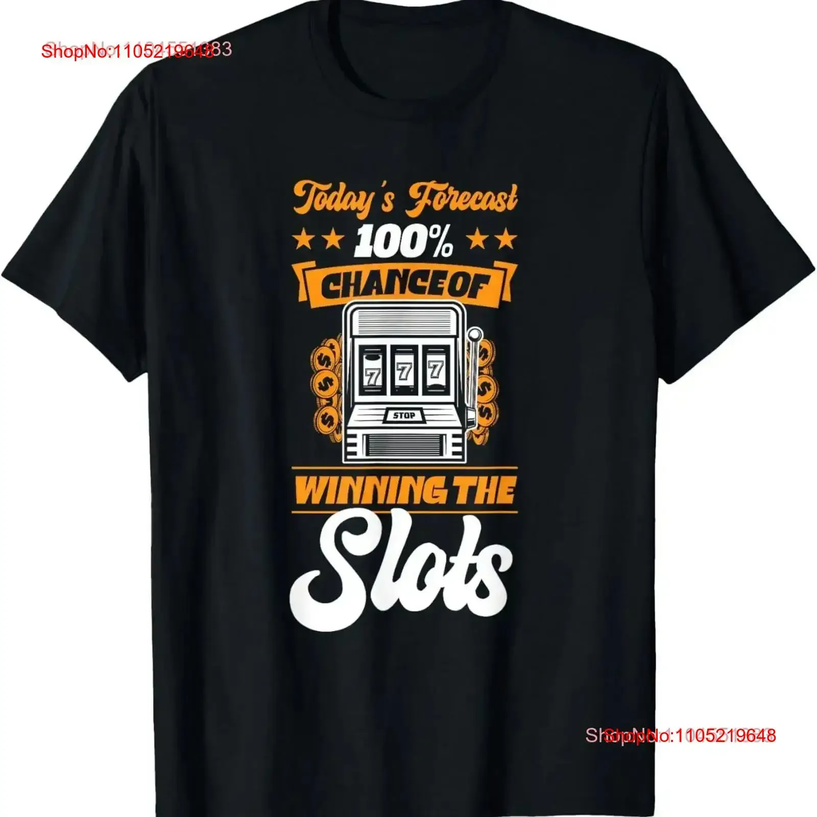 

Today's Forecast 100 Percent Chance Of Winning The Slots T Shirt vintage Washed Unisex Soft streetwear fashion Comfortable