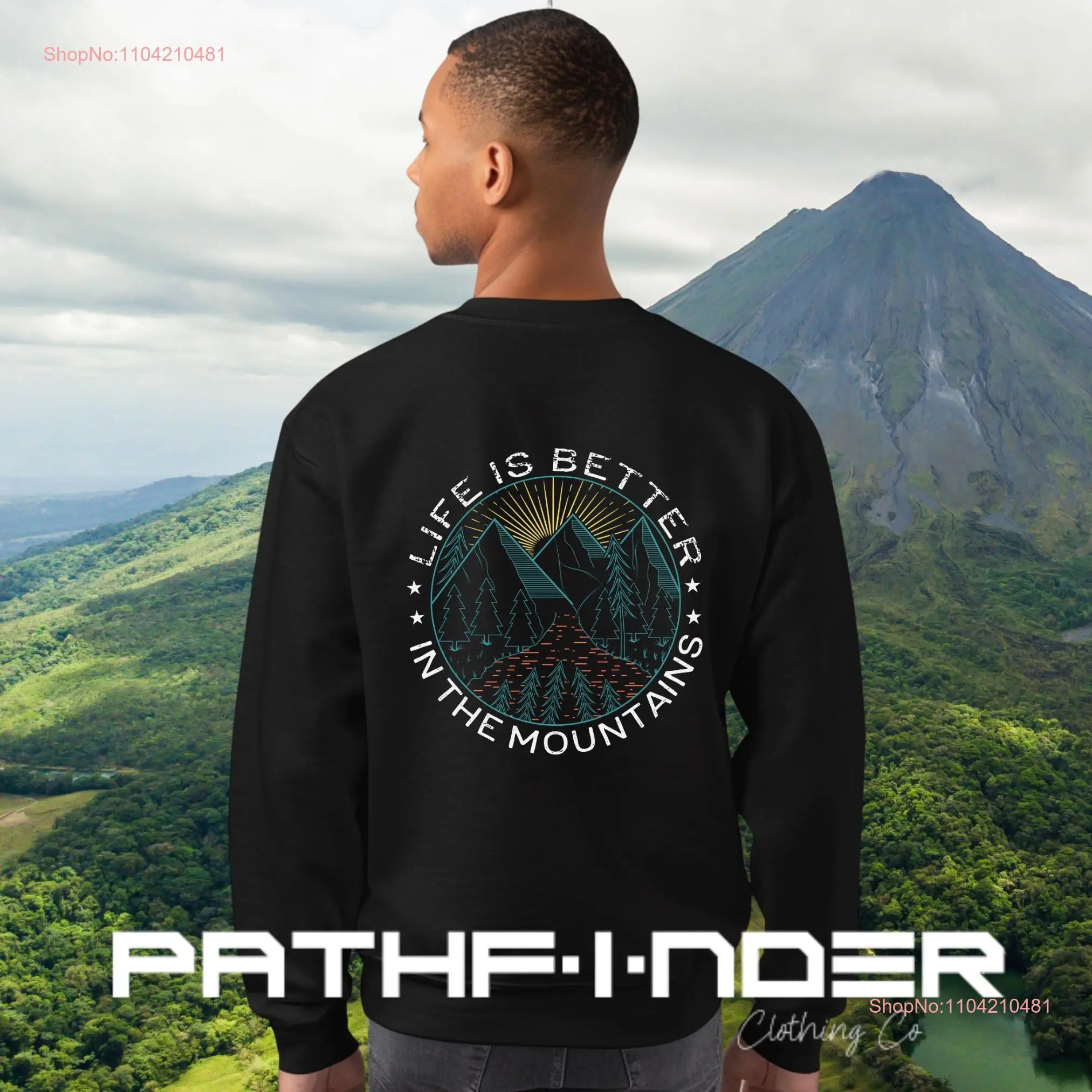 Life is Better in the Mountains SweaT T Shirt Pathfinder Clothing Co Camping Climbing for Her Him long or short sleeves