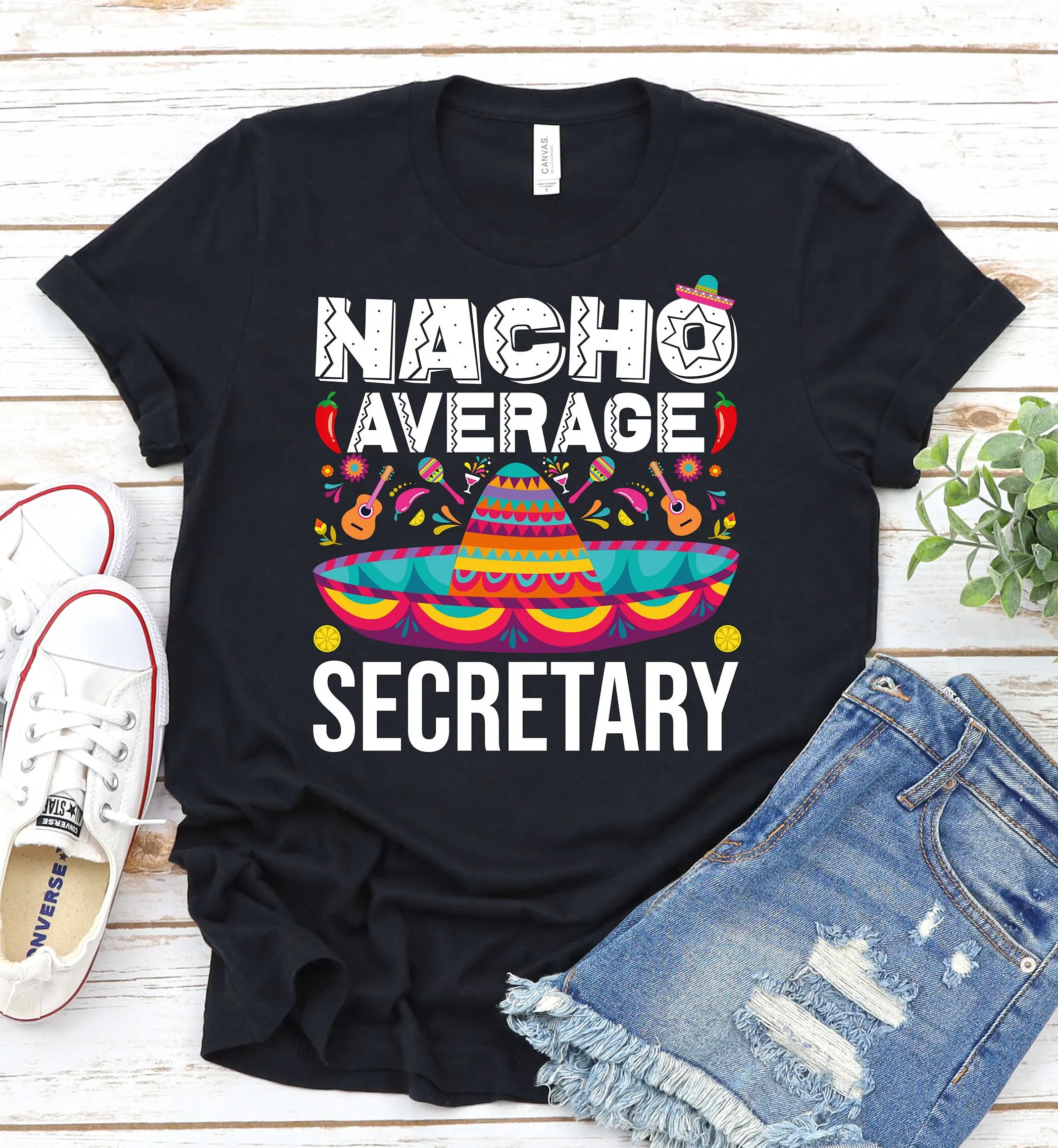 Nacho Average Secretary Cinco De Mayo T Shirt School Administrator