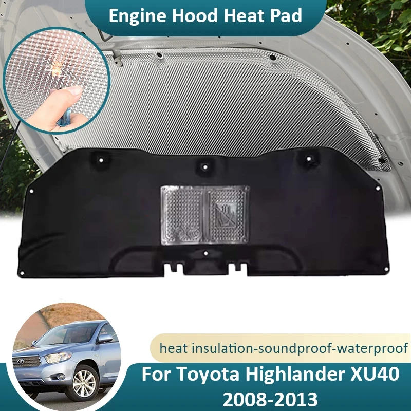 For Toyota Highlander Kluger XU40 2008~2013 Front Hood Engine Sound Insulation Pad Heat Mat Soundproof Fireproof Cotton Cover