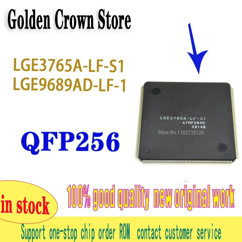 LGE3765A-LF-S1 1PCS/LOT  LGE3765A LGE3765 LQFP256  LGE9689AD-LF-1 QFP256 LGE9689