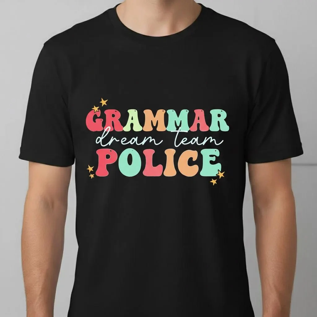 Grammar Dream Team Police Colorful Funny English Teacher Unisex TShirt High Quality T-shirt Fashion Trend Casual and Comfortable