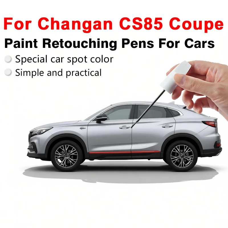 For Changan CS85 Coupe Professional Car Paint Touch Up Pen Covers Small Scratches Restores Color Improves Vehicle Appearance