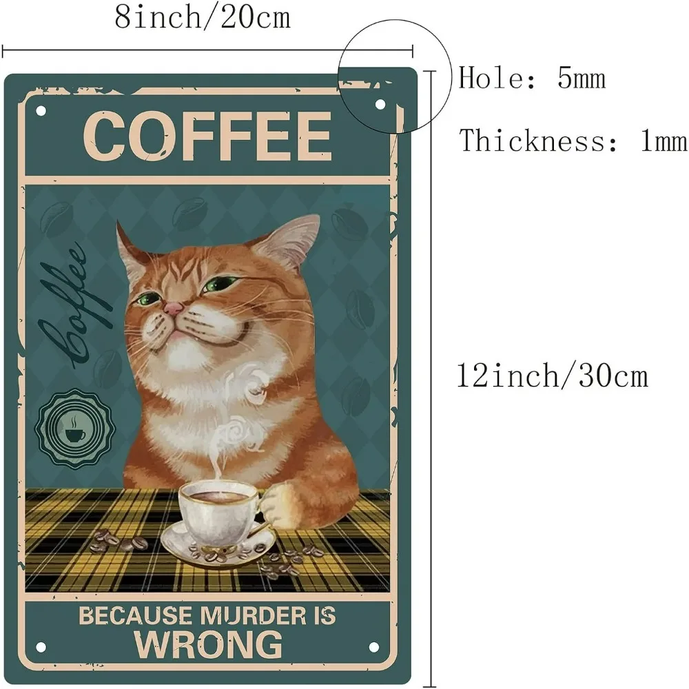 Cat Coffee Sign Vintage Funny Cat Metal Tin Sign Poster Retro Because Murder is Wrong Wall Decor Art Paintings for Home Kitchen