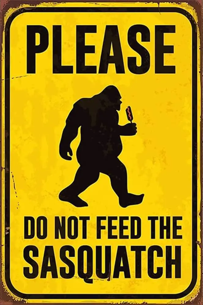 Bigfoot Do Not Feed The Sasquatch Vintage Wall Home Decor Metal Tin Sign Tag 8x12 Inch