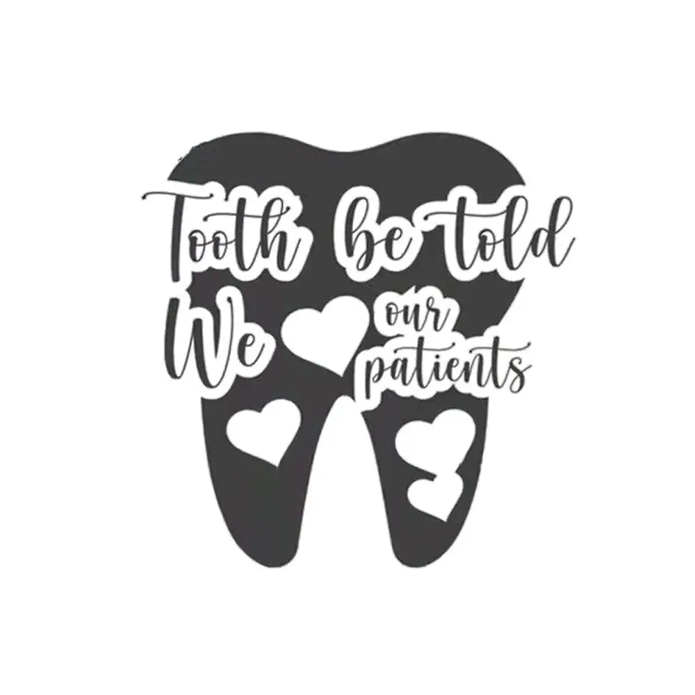 Wall Stickers Tooth Be Told We Love Our Patients Quotes Dental Office Decals Waiting Room Gift for Dentists Vinyl Murals DW13740