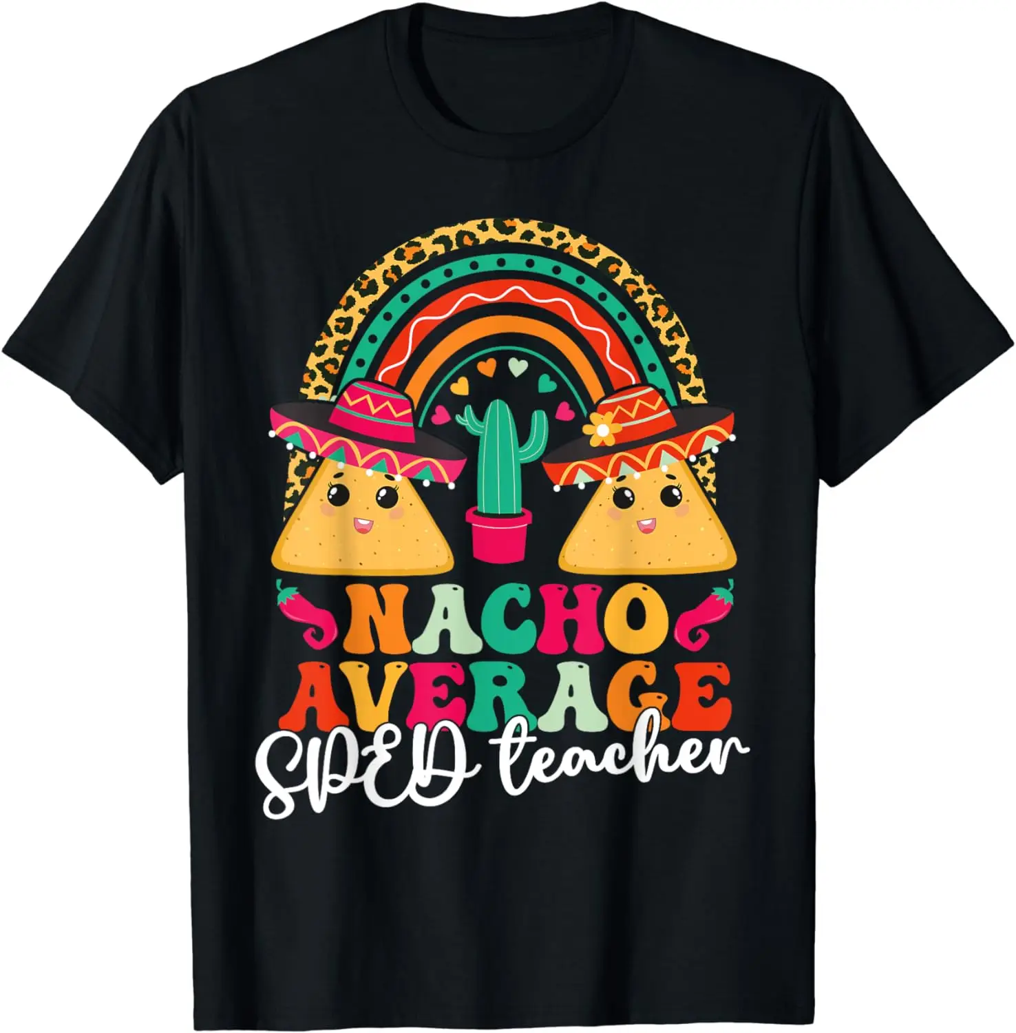 Nacho Average SPED Teacher Cinco De Mayo Mexican Fiesta T-Shirt Men Clothing Graphic T Shirts Tee Tops