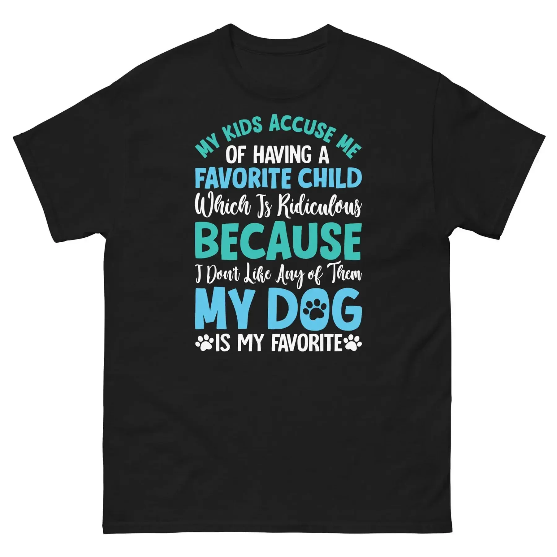 My Kids Accuse Me of Having a Favorite Child Sarcastic Unisex Classic Tee