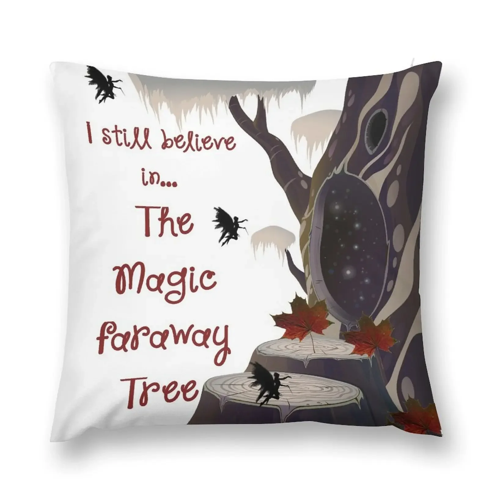 I still believe in... the Magic Faraway Tree! Throw Pillow Sofa Covers pillow pillowcase Couch Cushions Throw Pillow