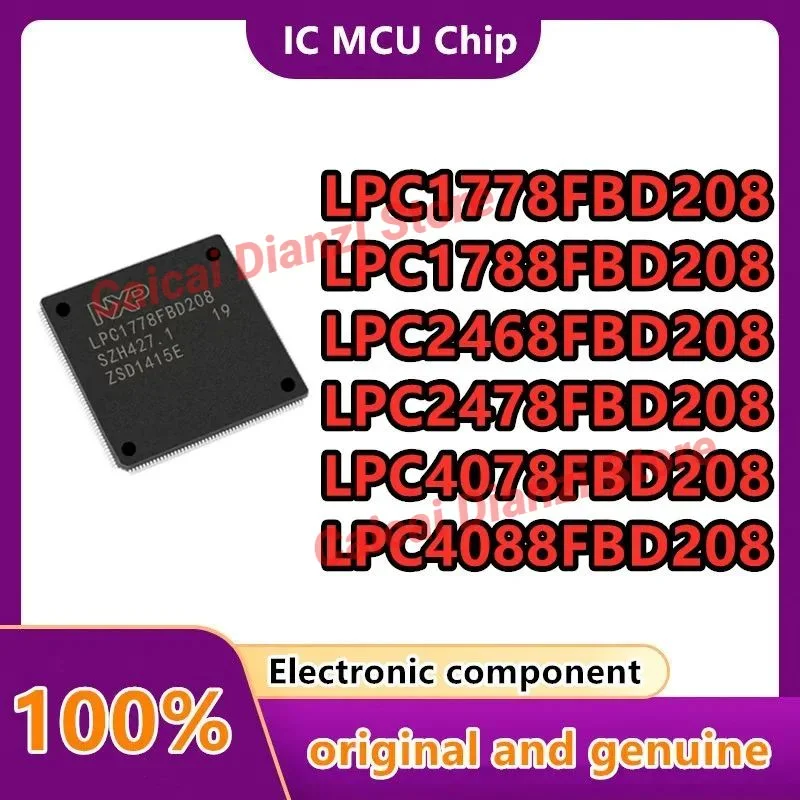 

LPC1778FBD208 LPC1788FBD208 LPC2468FBD208 LPC2478FBD208 LPC4078FBD208 LPC4088FBD208 LPC IC MCU Chip LQFP208 In Stock 100% New