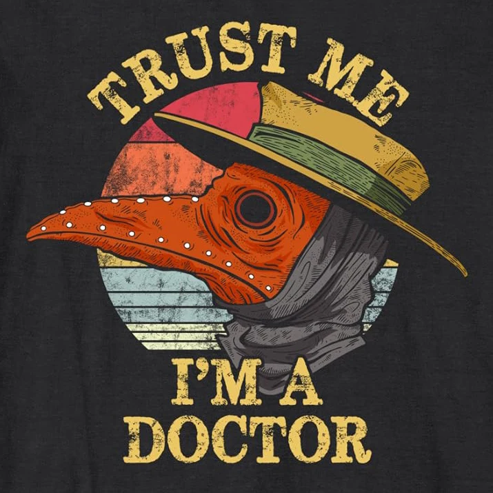 Trust Me, I'm A Doctor. Retro Ancient Plague Doctor T-Shirt 100% Cotton O-Neck Short Sleeve Summer Casual Mens T-shirt
