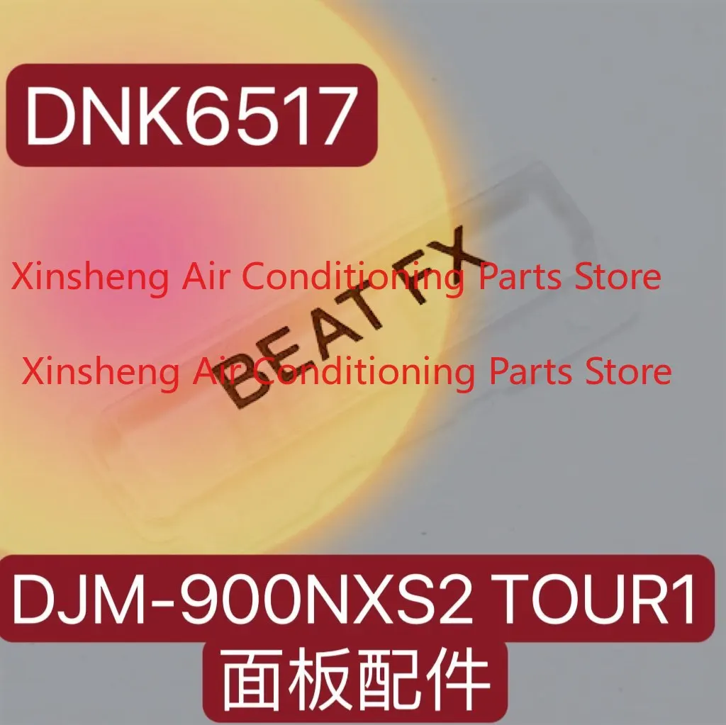 For Pioneer DJM900NXS2 Mixing Console 900 Three Panel BEAT FX Indicator Plastic Original Parts DNK6517