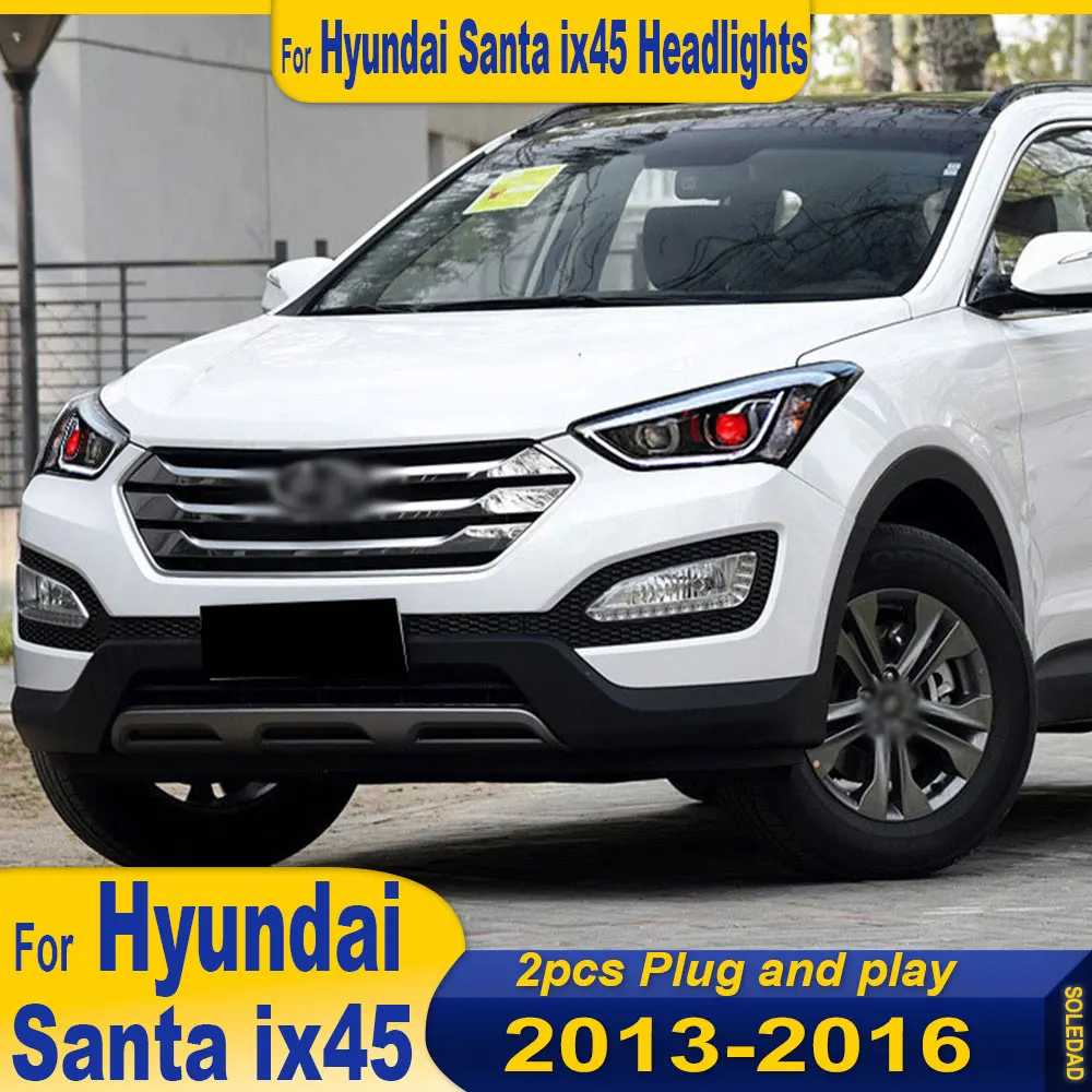 

Автомобильные фары для Hyundai Santa fe ix45 2013 2014 2015, модифицированные новейшие стильные светодиодные дневные фары, аксессуары для двойного проектора