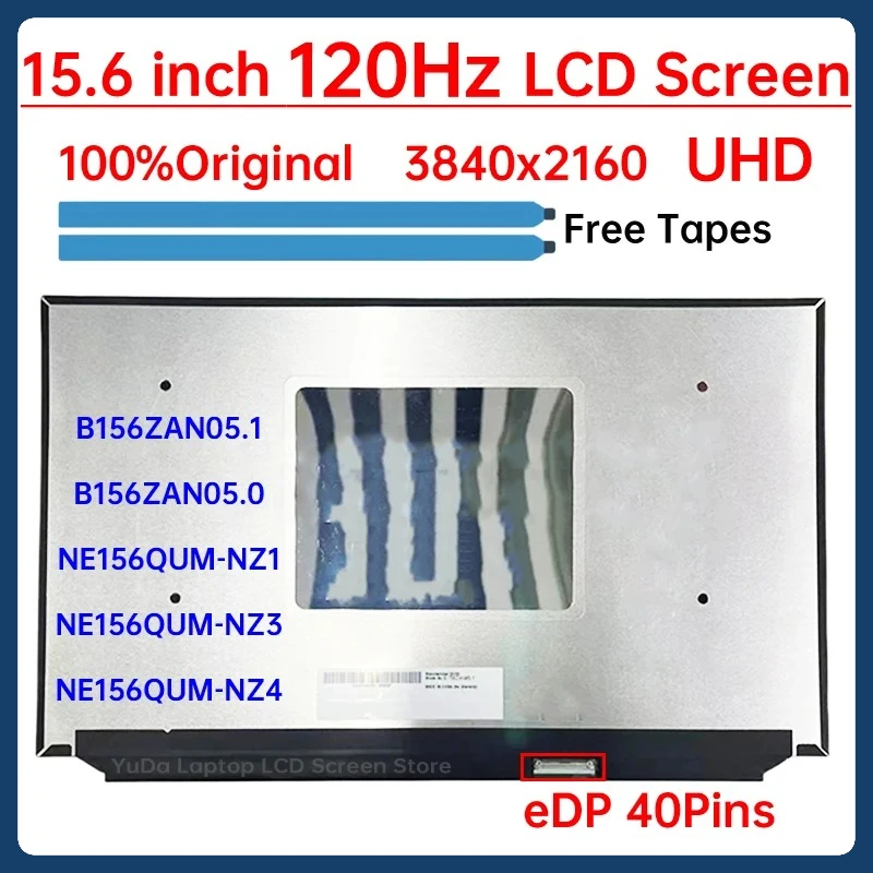 

15.6" 120Hz Laptop LCD Screen B156ZAN05.1 B156ZAN05.0 NE156QUM-NZ4 NE156QUM-NZ3 NE156QUM-NZ1 Gaming Display Matrix Panel 40 Pins