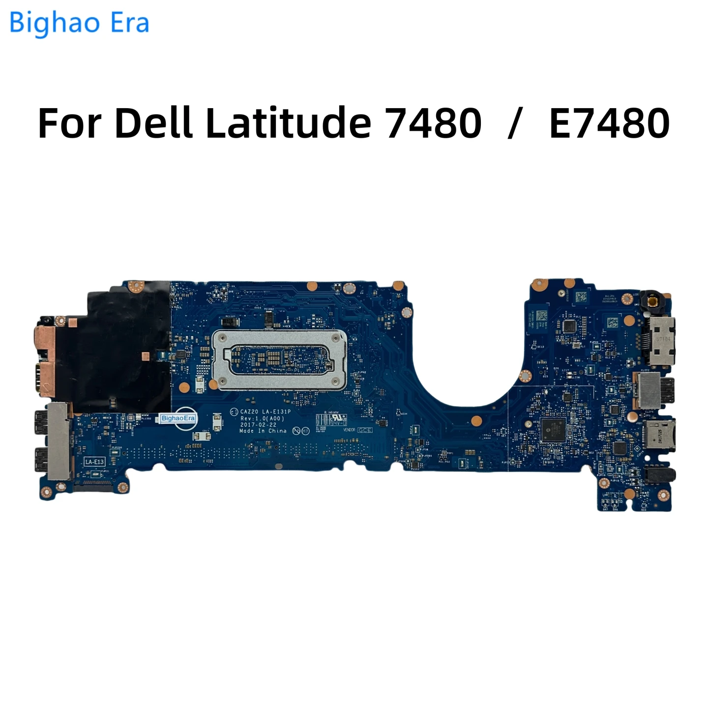 Imagem -02 - Placa-mãe Portátil para Dell Latitude Caz20 La-e131p La-e132p Dell Latitude 7480 E7480 I56300u I57300u I7-7600u Cpu Cn0mwcy 0v20k6