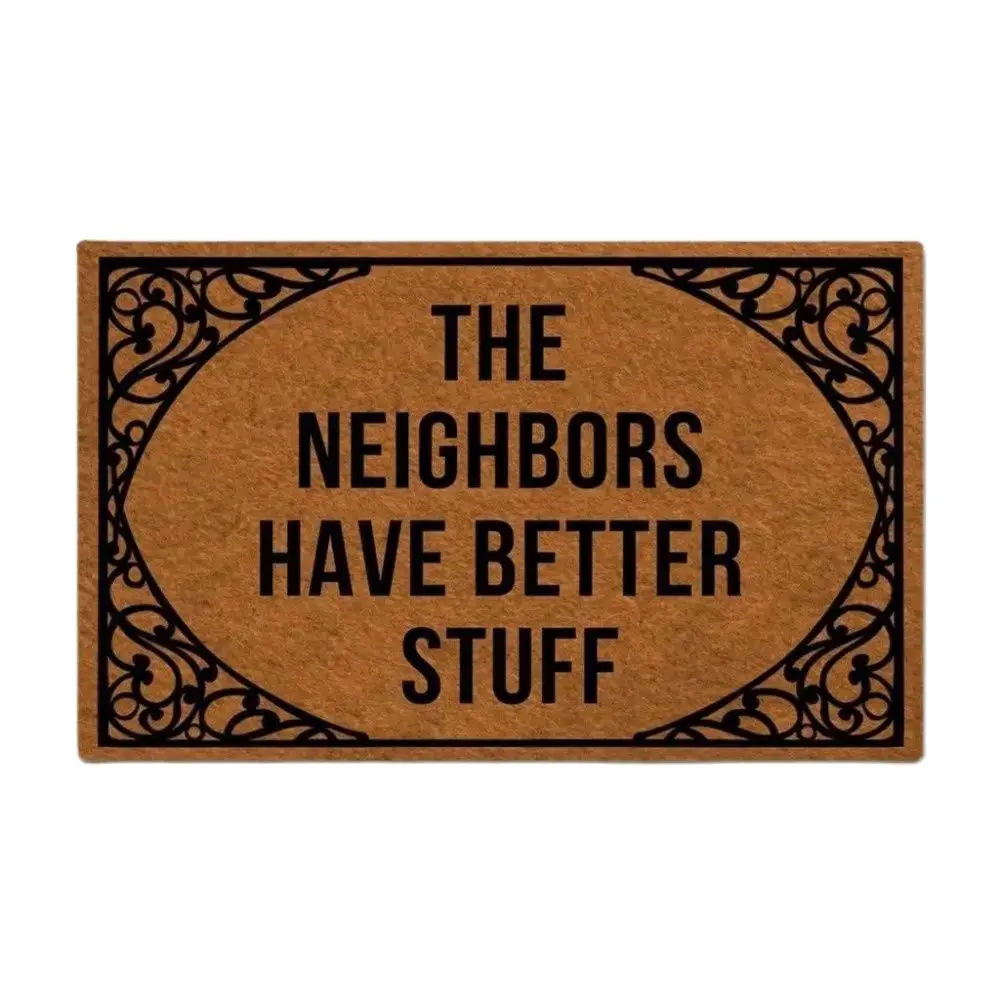 The Neighbors Have Better Stuff Doormat Rubber Backing Anti-Slip Floor Mat Outdoor Porch Front Floor Door Mat