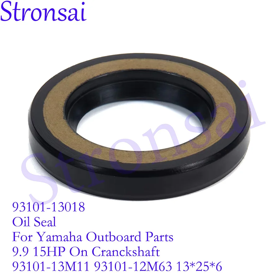 93101-13018 93101-22M00 Oil Seal For Yamaha Outboard 9.9-30HP 93101-13M11 93101-12M63 13*25*6MM 93101-22067 22*36*6MM parts