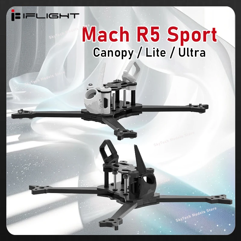 

Спортивная серия iFlight Mach R5: Canopy / Lite / Ultra Versions — комплект и детали рамы FPV